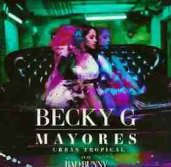 Becky G - Mayores (Urban Tropical)
